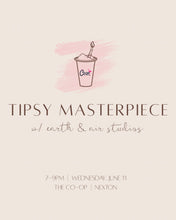 Load image into Gallery viewer, Tipsy Masterpiece Paint Event